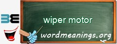 WordMeaning blackboard for wiper motor